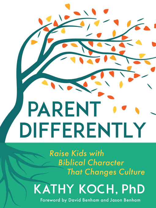 Title details for Parent Differently by Kathy Koch - Available